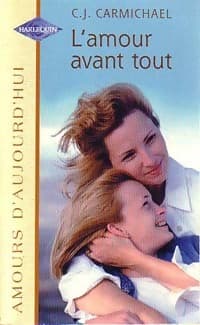 L'amour avant tout - C.J. Carmichael