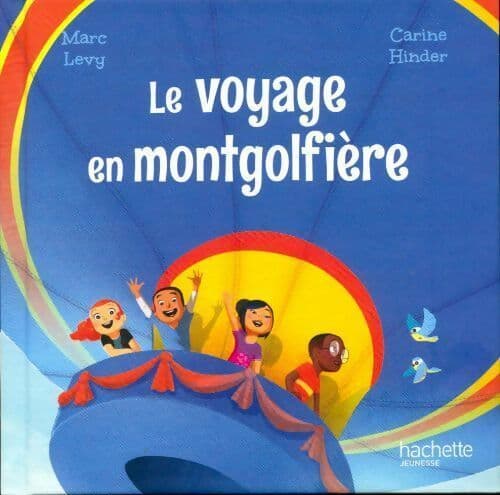 Le voyage en montgolfière - Marc Lévy